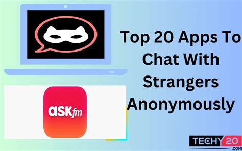 chat anonymously with strangers|chat with complete strangers.